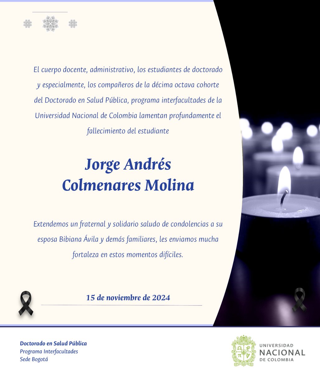 Docisp's tweet photo. El cuerpo docente, administrativo y estudiantes del Doctorado en Salud Pública, programa interfacultades lamenta profundamente el fallecimiento del estudiante Jorge Andrés Colmenares Molina. https://t.co/QqptwIeTcO