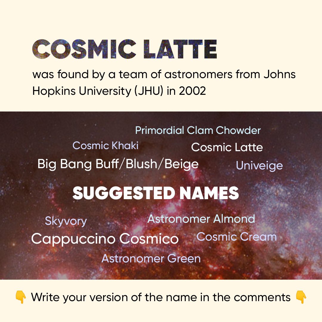 StarWalk's tweet photo. The Universe’s Color: "Cosmic Latte" ☕✨

Did you know the average color of the universe is called Cosmic Latte? 🌠 Astronomers at Johns Hopkins University analyzed the light from over 200,000 galaxies and discovered this creamy, beigeish white hue. But naming the color was almost as fun as the discovery itself! 🪐💫

When the corrected color was announced, the researchers asked for name suggestions (jokingly insisting it couldn’t be "beige"). 📝 Here are some of the creative contenders:

- Cappuccino Cosmico ☕ (17 votes)
- Big Bang Buff/Blush/Beige 💥 (13 votes)
- Cosmic Cream 🌟 (8 votes)
- Skyvory 🌌 (7 votes)
- Primordial Clam Chowder 🤔 (4 votes)

Although "Cappuccino Cosmico" received the most votes, the team settled on "Cosmic Latte" for its nod to Galileo’s Italian roots. "Latte" means "milk" in Italian, and the term links beautifully to the Milky Way, "Via Lattea". Plus, the researchers admitted they might be "caffeine biased." ☕😄

Next time you sip a latte, remember you’re holding a little bit of cosmic inspiration! 🌠✨

#CosmicLatte #UniverseColors #AstronomyFacts #MilkyWay #StarWalk