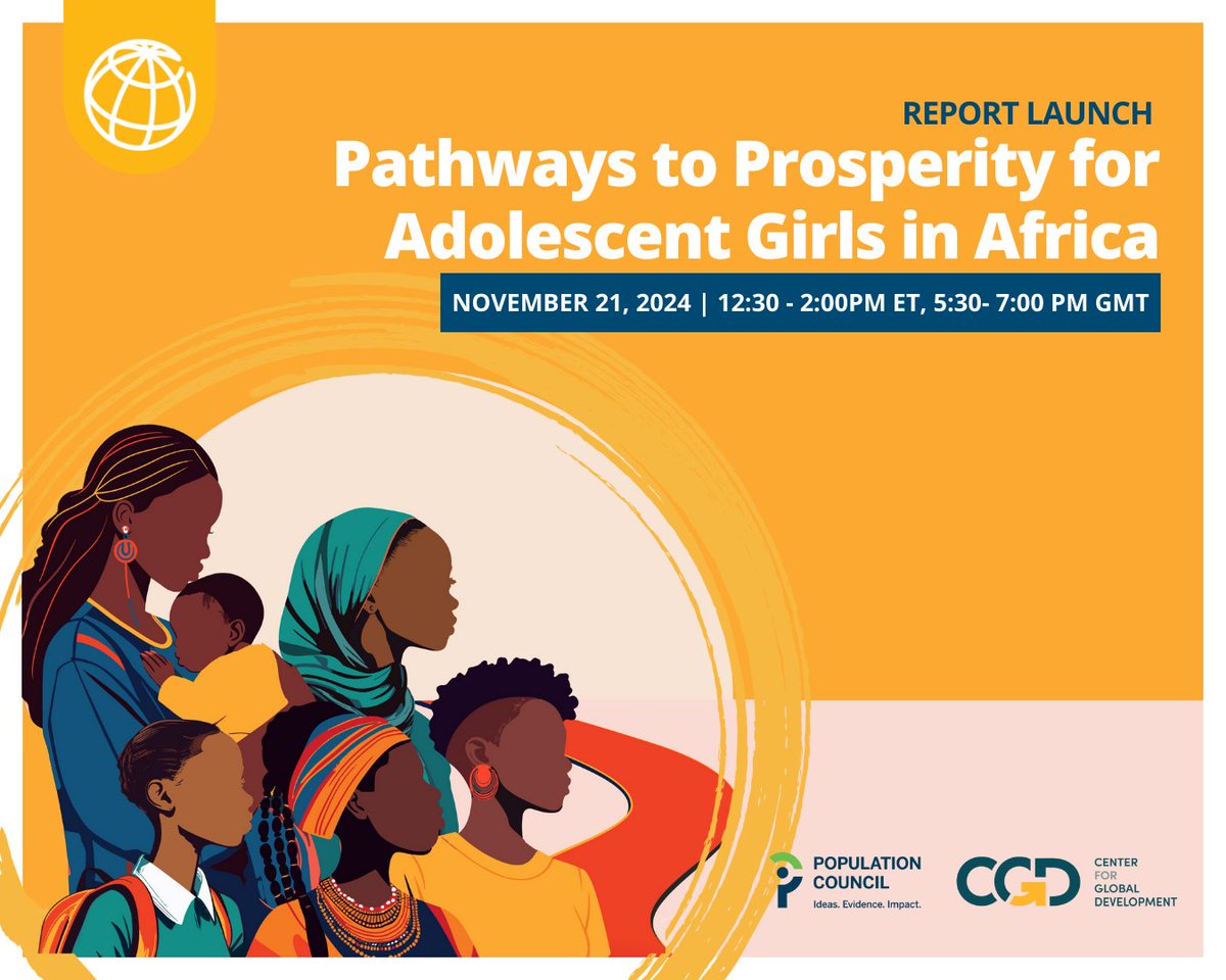 GIRL Center (@girlcenterpc) on Twitter photo Join <a href="/CGDev/">Center for Global Development</a>, <a href="/Pop_Council/">Population Council</a>, & <a href="/WorldBank/">World Bank</a> for the launch of a new report, "Pathways to Prosperity for Adolescent Girls in Africa." Discover how empowering #adolescentgirls can transform individual lives & African economies.
📅 Nov 21 / 12:30PM EST
🔗RSVP: bit.ly/4hTXNT8 Join <a href="/CGDev/">Center for Global Development</a>, <a href="/Pop_Council/">Population Council</a>, & <a href="/WorldBank/">World Bank</a> for the launch of a new report, "Pathways to Prosperity for Adolescent Girls in Africa." Discover how empowering #adolescentgirls can transform individual lives & African economies.
📅 Nov 21 / 12:30PM EST
🔗RSVP: bit.ly/4hTXNT8