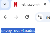 #NetflixFight "envoy overloaded"