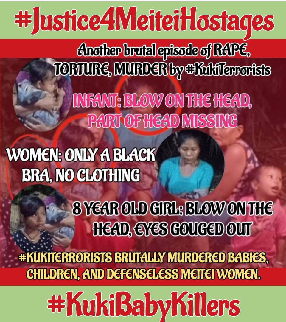 #KukiTerrorists brutally murdered kids and defenseless #Meitei women after taking them as hostages.

 The murder of women and kids is happening in #Manipur  under the shadow of #India's democracy. 

#KukiNarcoTerrorists
#KukiBabyKillers
#Justice4MeiteiHostages