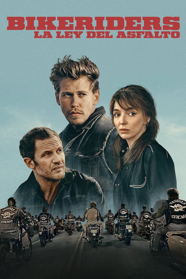 BIKERIDERS. LA LEY DEL ASFALTO ("The Bikeriders").

Jeff Nichols, 2023.
Thriller, Drama.

Nota IMDb: 6,7.

tinyurl.com/bdebanjr.

EN ALQUILER.