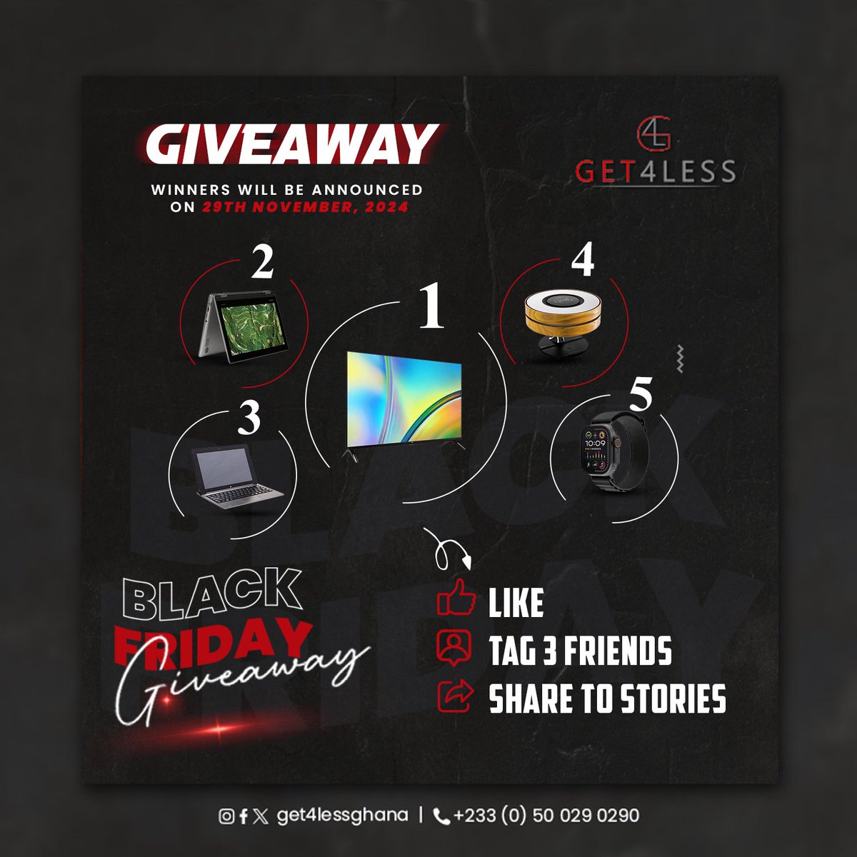 Get4lessGhana's tweet photo. 🚨 G4L BLACK FRIDAY GIVEAWAY! 🚨Get ready to win BIG this Black Friday with G4L! Here’s your chance to take home some amazing prizes:
📢 Winner Announcement: 29th November 2024💡 How to Participate:
👍 Like this post
👥 Tag 3 friends
📤 Share this post to your story. #Get4Less https://t.co/fbCUKGI8nM