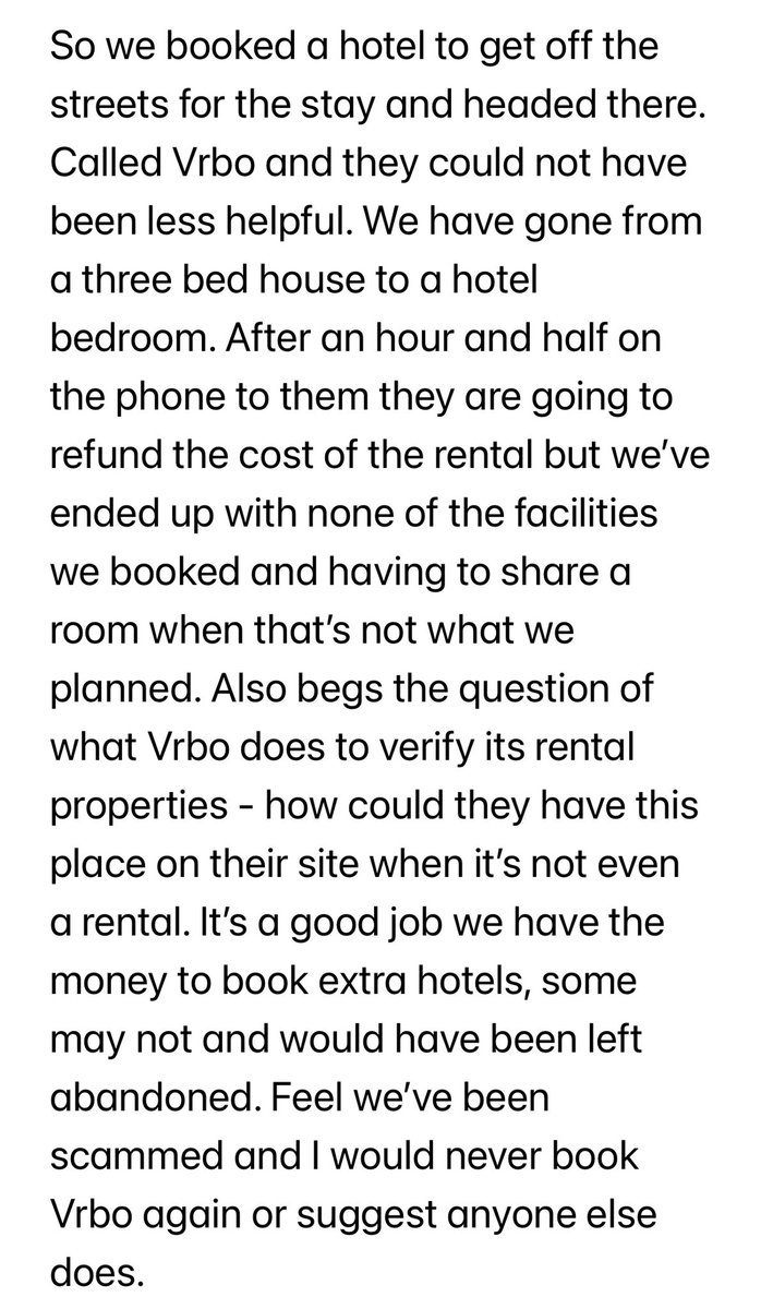 darbyrw's tweet photo. @vrbo terrible way to treat customers who arrive at a rental booked through your site only to find it’s a private house with people living in it who don’t rent it out. What checks are you doing on your rentals? And your customer service poor. https://t.co/CdMiSYhbfn