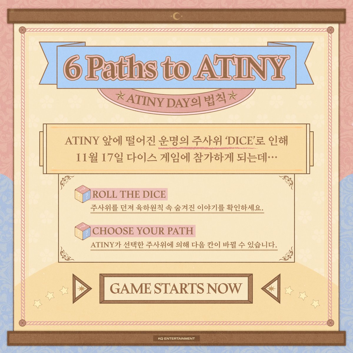 [🎲] '6 Paths to ATINY' TIMETABLE

ATINY 앞에 떨어진 6개의 운명을 가진 주사위,
'육하원칙 DICE'를 통해 11월 17일 다이스 게임에 참가해 보세요!🧐

#ATINYDAY #ATINY #에이티니 #ATEEZ #에이티즈
#6Paths_to_ATINY