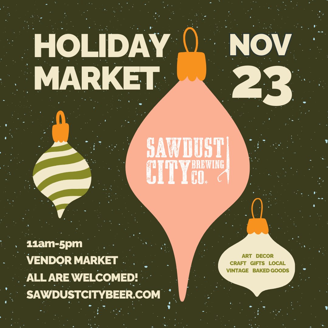 Get into the holiday spirit early at our Holiday Market on November 23rd! 🎁🎅

Join us at Sawdust City Brewery for a festive day of local vendors, unique gifts, and holiday cheer. So grab a pint, browse the market, and get a head start on your holiday shopping!