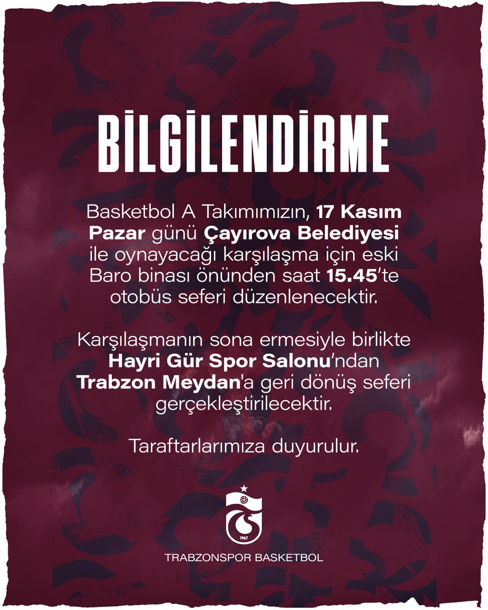 Basketbol A Takımımızın, 17 Kasım Pazar günü Çayırova Belediyesi ile oynayacağı karşılaşma için eski Baro binası önünden saat 15.45’te otobüs seferi düzenlenecektir.

Karşılaşmanın sona ermesiyle birlikte Hayri Gür Spor Salonu’ndan Trabzon Meydan'a geri dönüş seferi