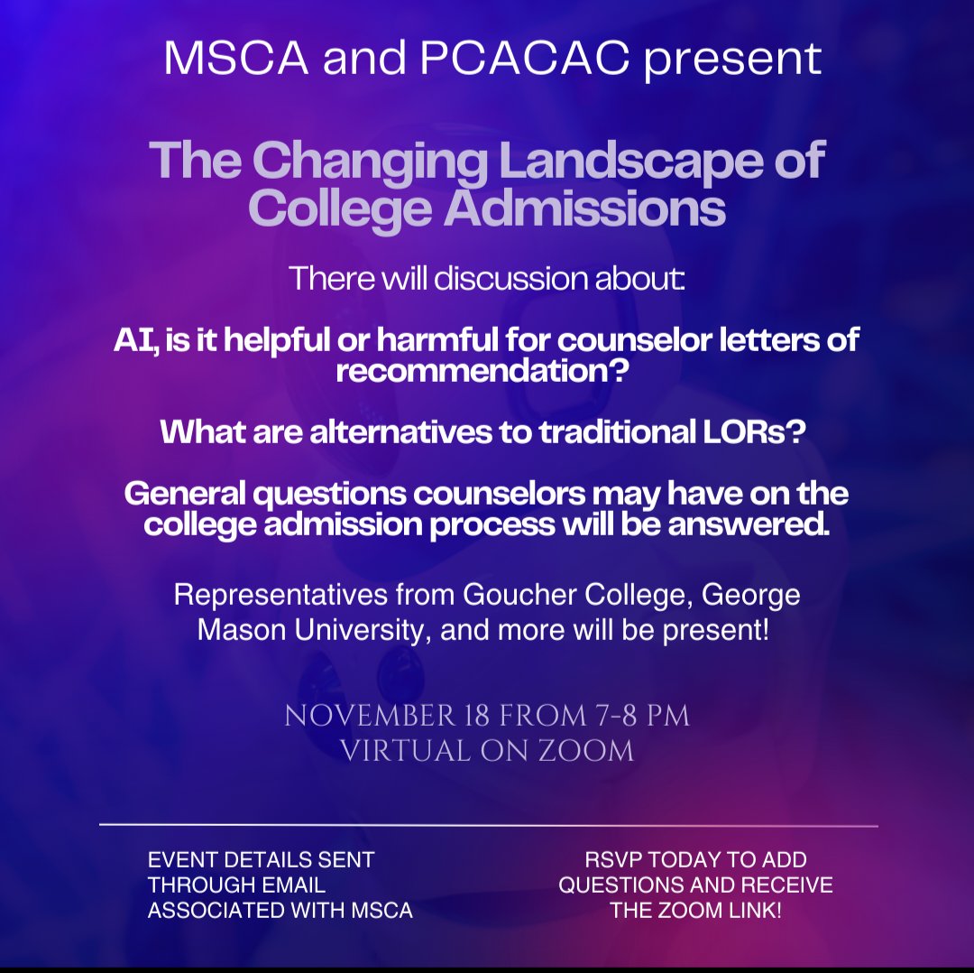 MSCA and PCACAC present:

The Changing Landscape of College Admissions

NOVEMBER 18 FROM 7-8 PM

VIRTUAL ON ZOOM

Representatives from Goucher College, George Mason University, and more will be present!

More info to come via email.