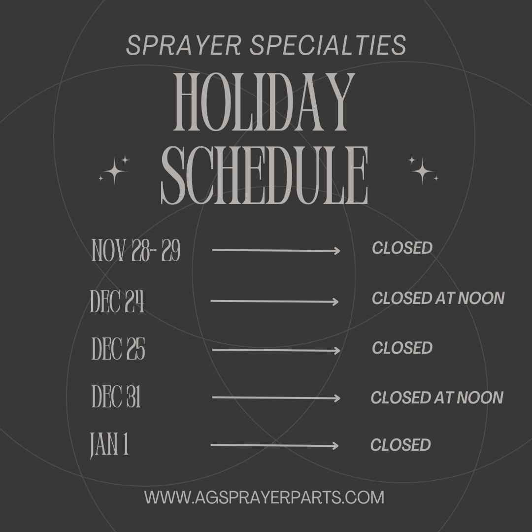 Holiday Hours Update! Here is our schedule for the upcoming holiday season at all Sprayer Specialties locations. 

While our locations are closed you can still place orders on agsprayerparts.com! Any orders placed during these days will be processed on the next business day.