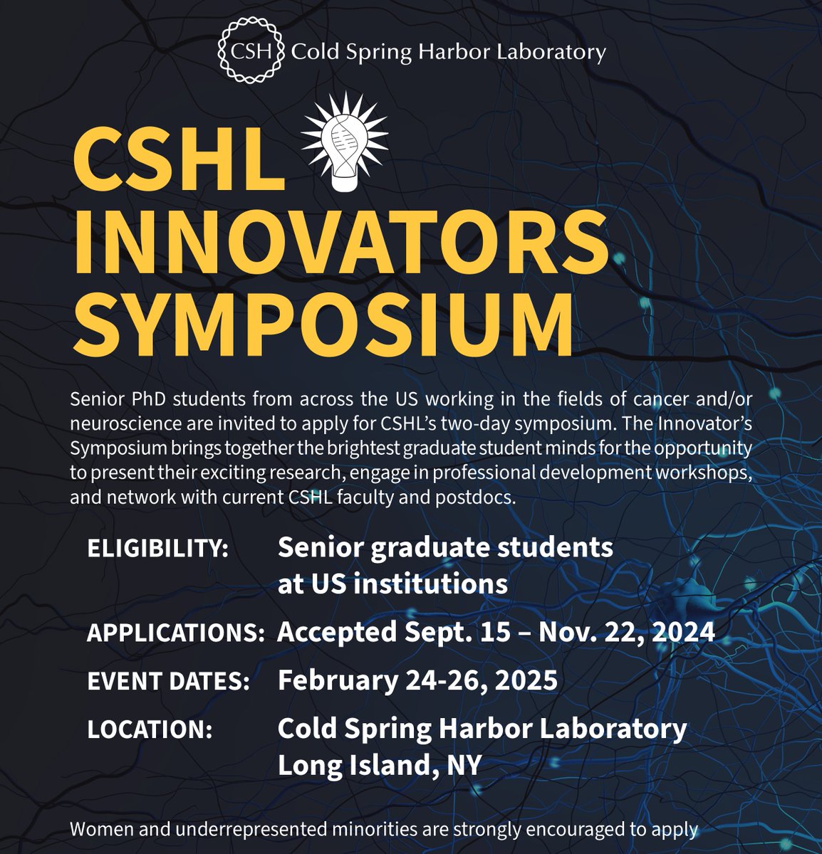 &lt;1 week left to apply to be part of this exciting event. Senior PhD Students in neuroscience or cancer, I urge you to apply for this. Up to 25 awardees will be invited to CSHL for a symposium, networking, and career development event Feb 24-26, 2025. Pls RT
