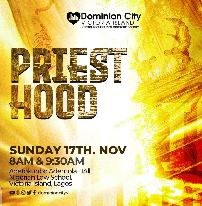 Dominioncityvi's tweet image. Join us Sunday for #DcService as we explore The Priesthood. It is our calling as God’s chosen people - 
“But you are a chosen people, a royal priesthood,a holy nation, God’s special possession...” – 1 Peter 2:9

🗓️ Nov 17,
🕒 8:00am &amp;amp;or 9:30am
📍 The Nigerian Law School,VI Lagos