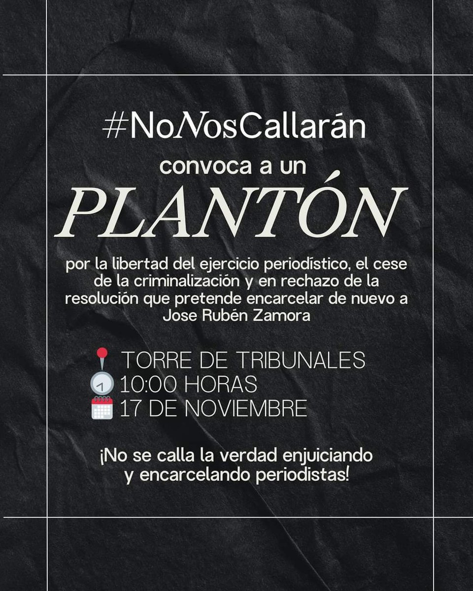 ¡Basta de criminalizar la verdad! 💥#NoNosCallarán convoca a medios, periodistas y ciudadanía en general a manifestarse por el cese de la criminalización y en solidaridad con Jose Rubén Zamora a quien pretenden encarcelar de nuevo.👇🏽