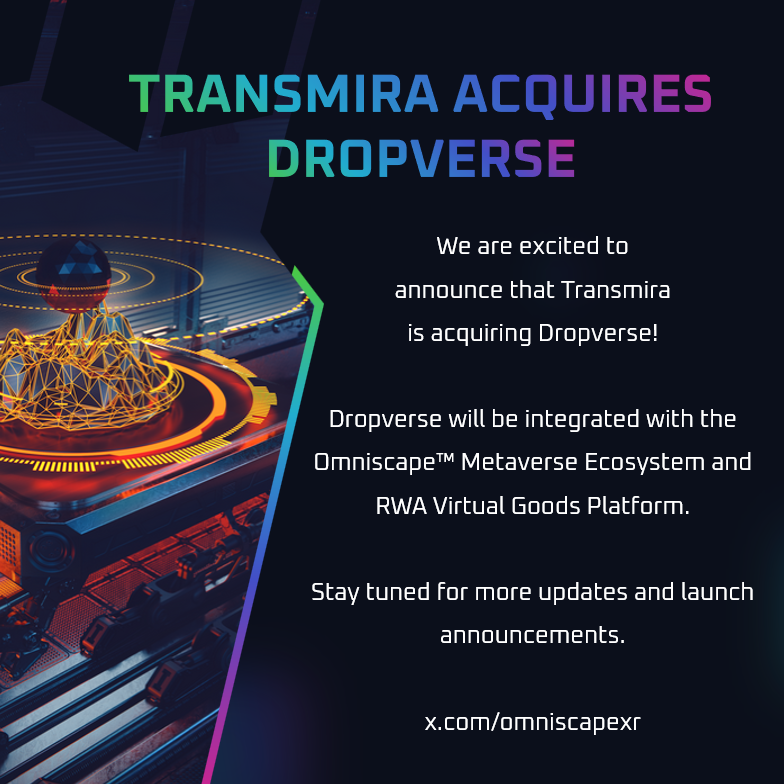 Hi everyone! Exciting news. Transmira is acquiring Dropverse. 
More details to follow in coming weeks. 2025 is going to be amazing.