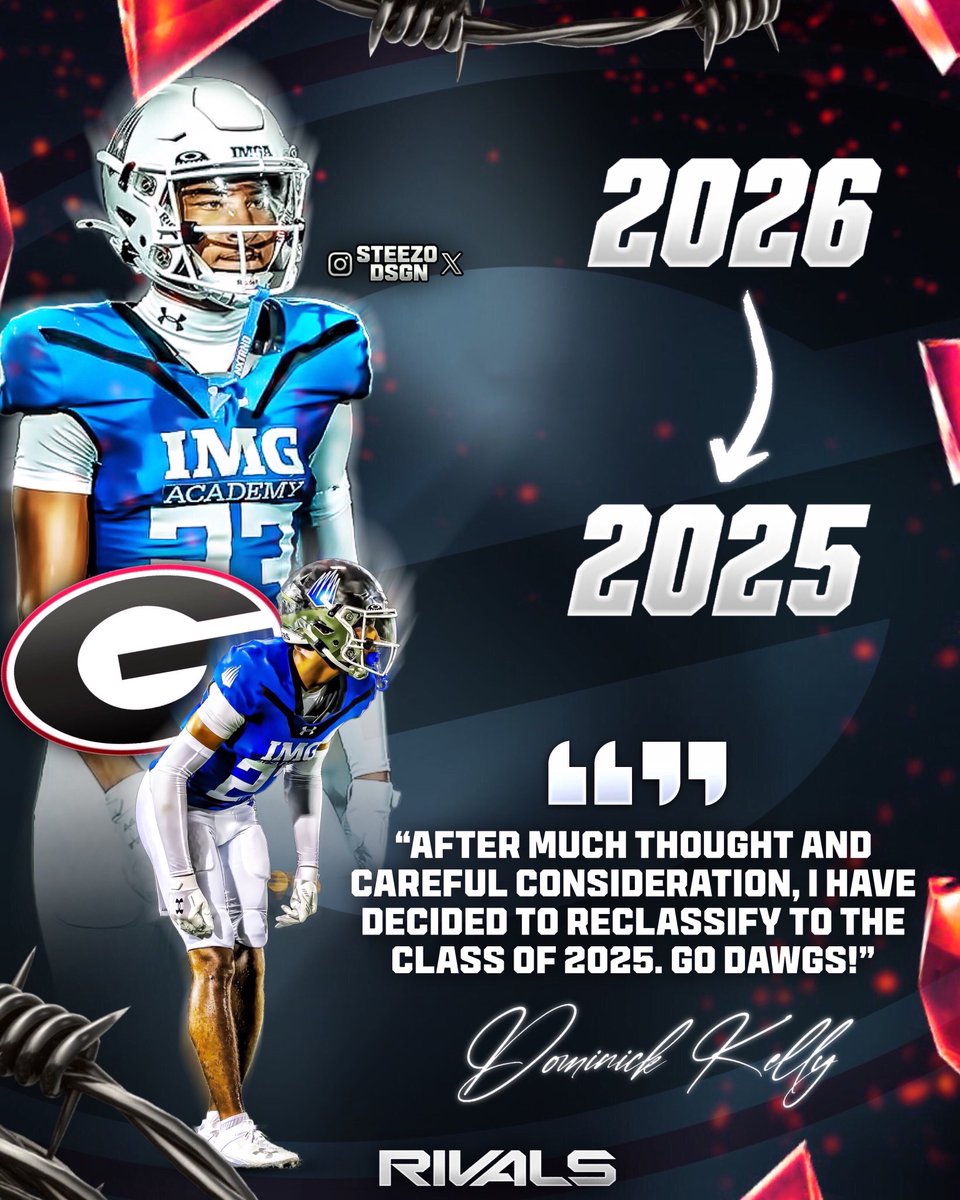 Steezo (@steezodsgn) on Twitter photo BREAKING: Class of 2026 4 ⭐️ CB Dominick Kelly ( <a href="/D_Lock23/">Dominick Kelly</a> ) Plans to Reclassify to the Class of 2025 he tells me.
-
Dominick Kelly is a 6’1 (180 LBS) CB out of IMG Academy. The Georgia commit ranks as a rivals top 250 recruit in the class of 2026 ranking 167 in the nation and BREAKING: Class of 2026 4 ⭐️ CB Dominick Kelly ( <a href="/D_Lock23/">Dominick Kelly</a> ) Plans to Reclassify to the Class of 2025 he tells me.
-
Dominick Kelly is a 6’1 (180 LBS) CB out of IMG Academy. The Georgia commit ranks as a rivals top 250 recruit in the class of 2026 ranking 167 in the nation and