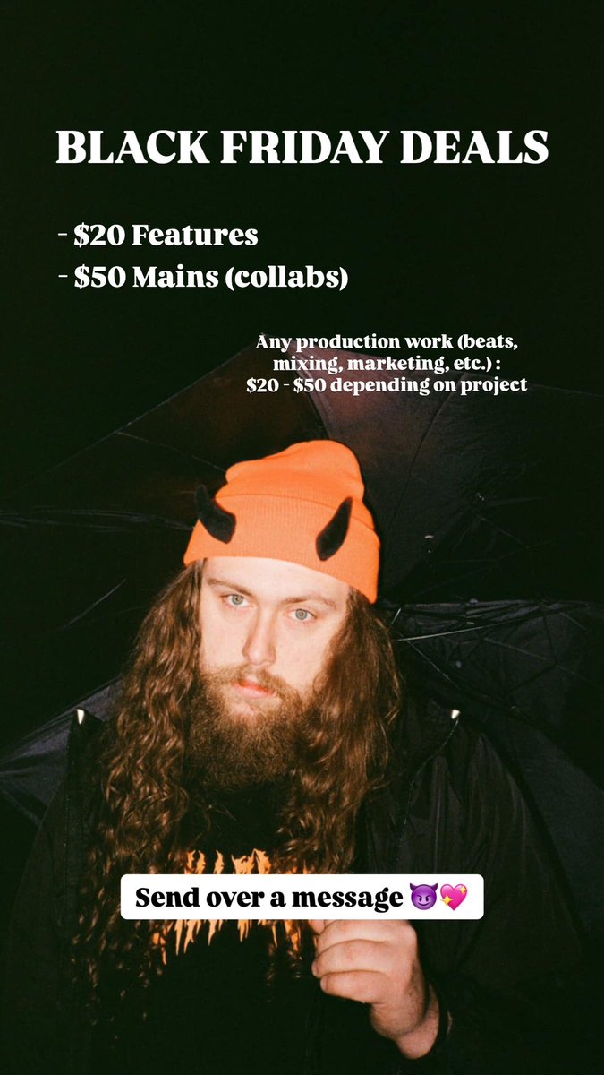 Tap in on these Black Friday deals before they’re gone! 

- $20 Features
- $50 Mains (collab)
- $20 - 50 Beats / Mixing / Marketing / Etc.

Let’s work 😈💖