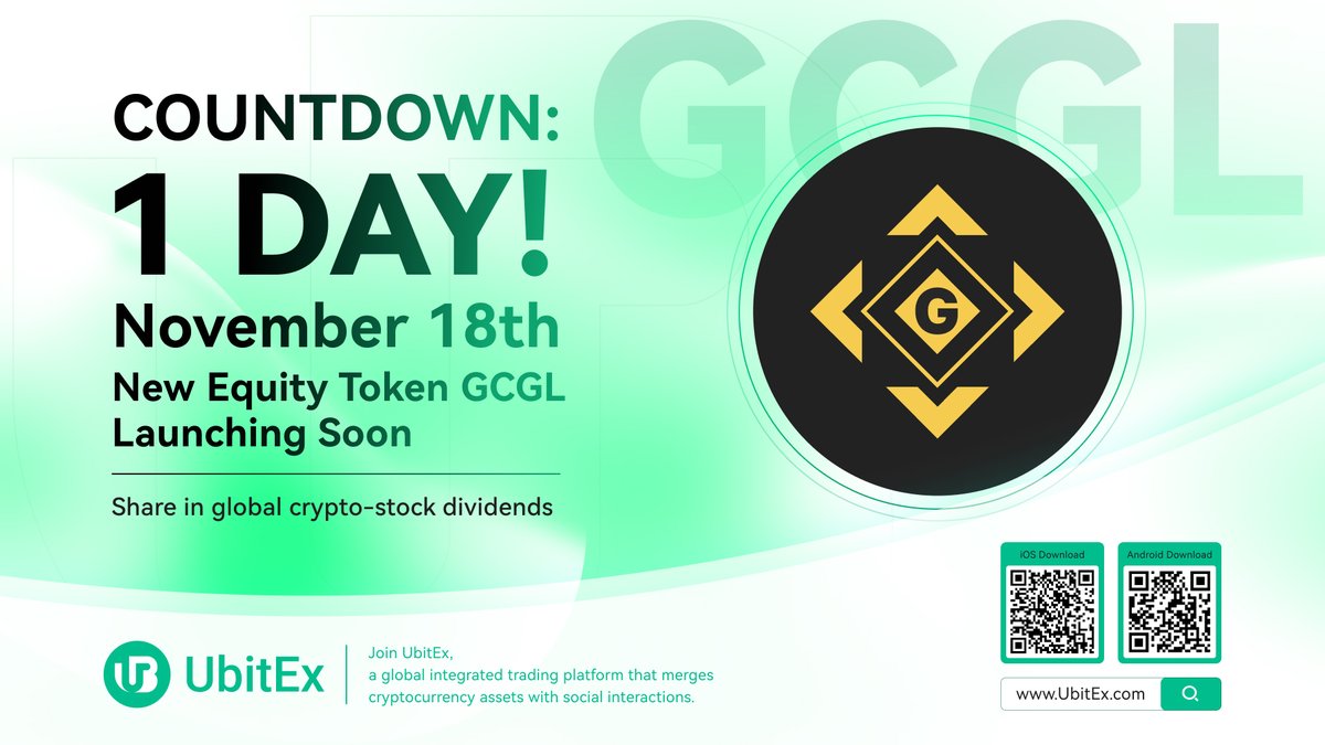 ⏳ Countdown: 1 Day to Go! 🎉 The brand-new equity token GCGL will be  launched on November 18th! 🎉 ✨ Seize the opportunity, share global crypto-stock  dividends, and shape the future of