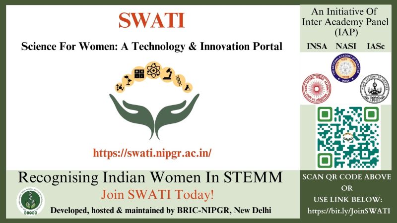 Are you a female
- Scientist/Teacher
- Post Doctoral Researcher
- Staff or Administrator
- Ph.D. Student
- Intern
- Entrepreneur
- Science Communicator
- Student
- Clinician
A wonderful opportunity to join community of Indian Women in STEMM. 
Click Here (bit.ly/JoinSWATI )