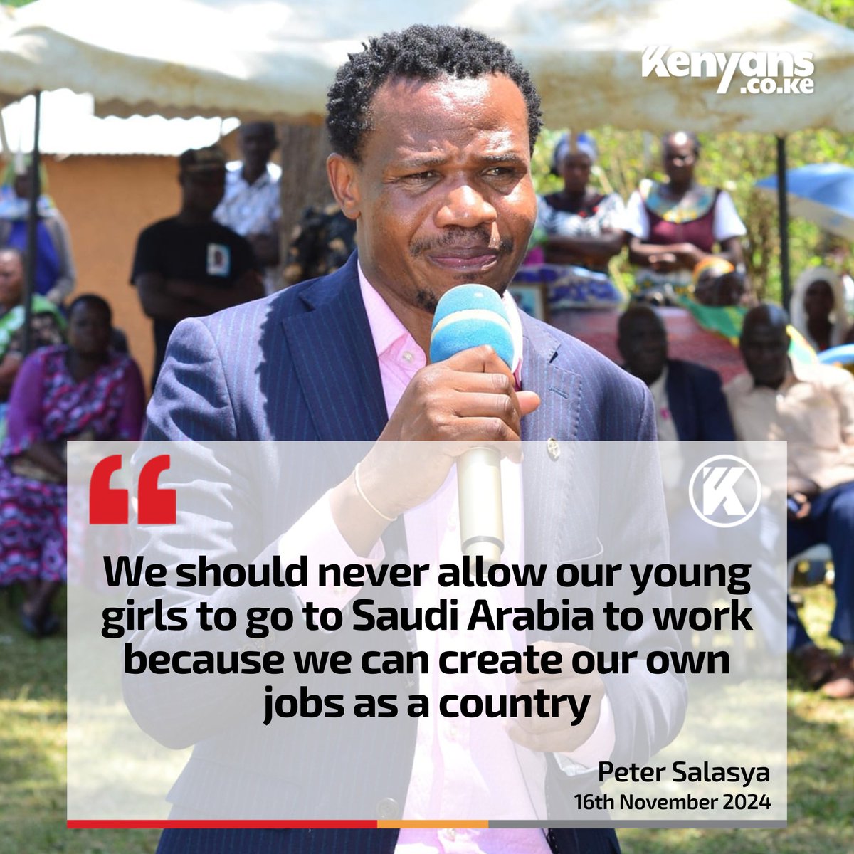 Kenyans's tweet image. We should never allow our young girls to go to Saudi Arabia to work - Peter Salasya