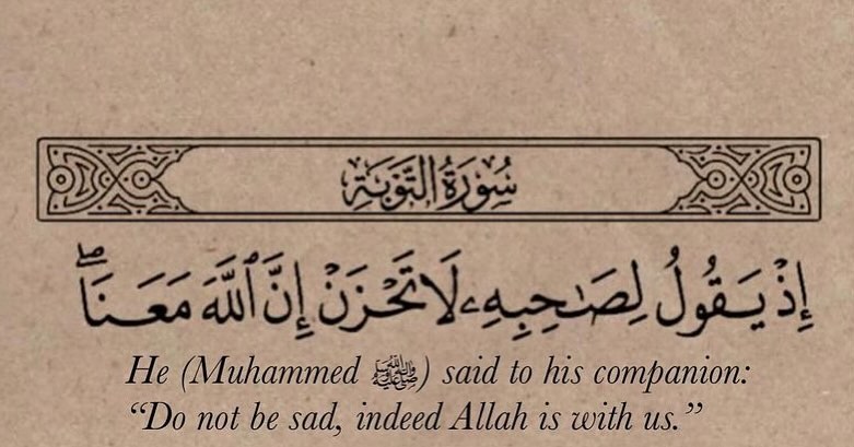 Al__Quraan's tweet photo. “Do not be sad, Indeed Allah is with us” https://t.co/Bma8QKPSoI