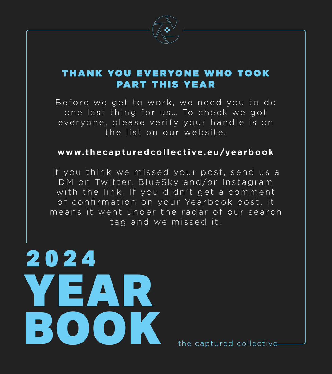 2024 #TheCapturedCollective Yearbook

Thank you everyone who took part this year!

Before we get to work, we need you to do one last thing for us… To check we got everyone, please verify your handle is listed and safe with us here ⤵️

thecapturedcollective.eu/yearbook/

💙 #TCCYearbook24
