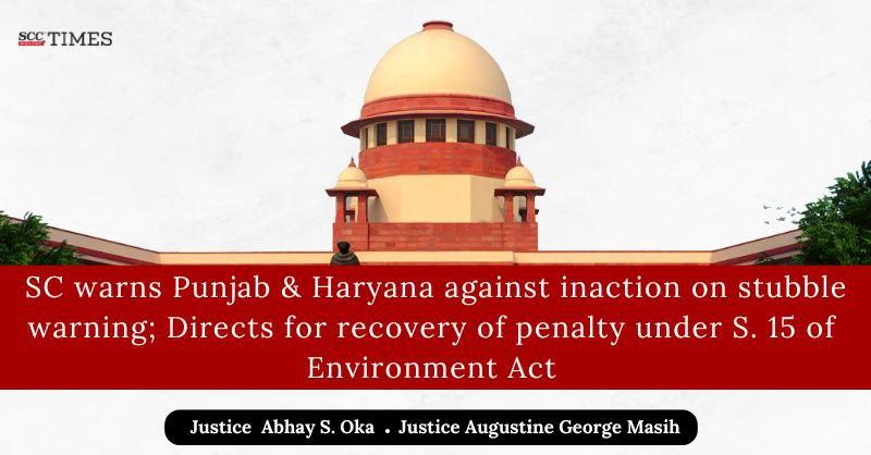 scconline_'s tweet photo. SC warns Punjab & Haryana against inaction on stubble warning; Directs for recovery of penalty under S. 15 of Environment Act
#SupremeCourt #CAQMAct #DelhiAirQuality #EnvironmentProtectionAct #AQI #FireCrackers #PunjabandHaryana #SolidWasteManagementRules #Vehicularpollution