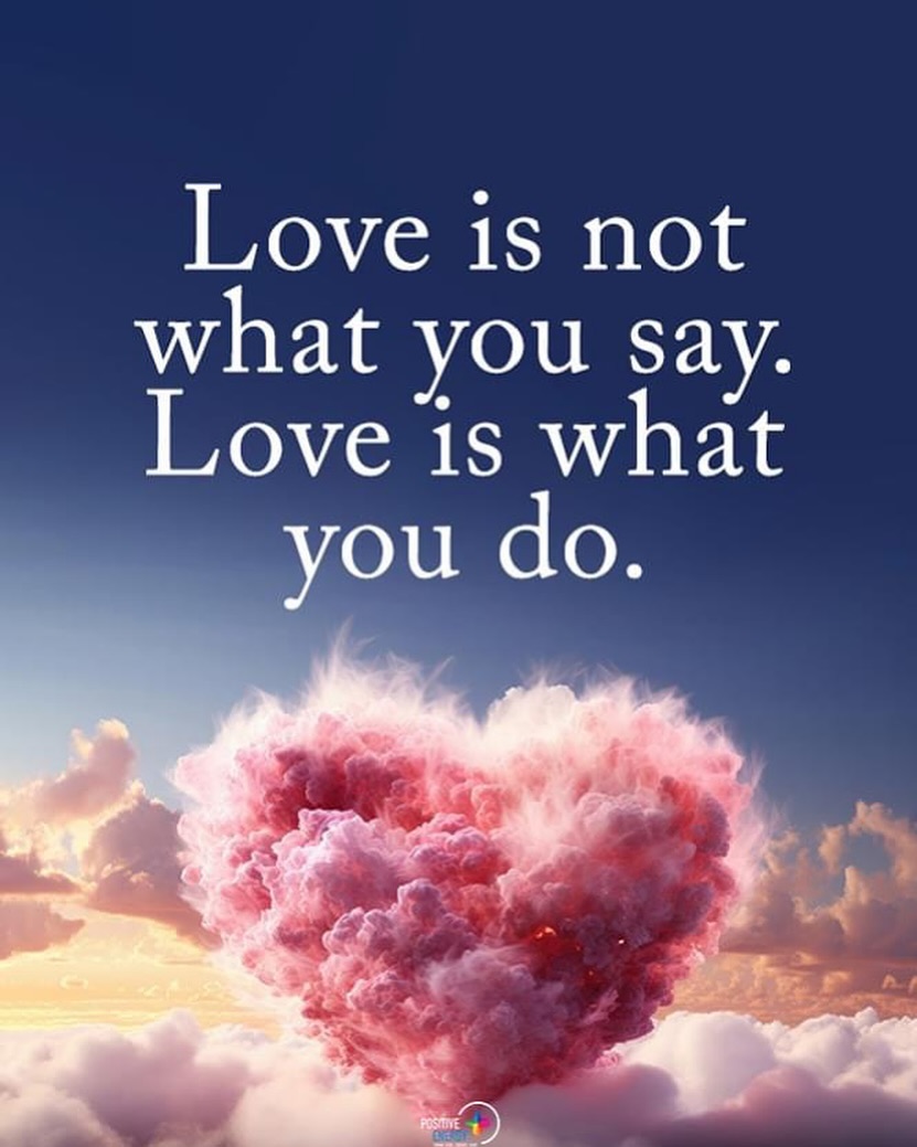 Love is not what you say... 💖✨
