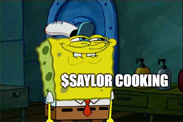 Play wise games, win gud prices. 

Next week is gonna be glorious, so jump in while you can mfer!!! $SAYLOR