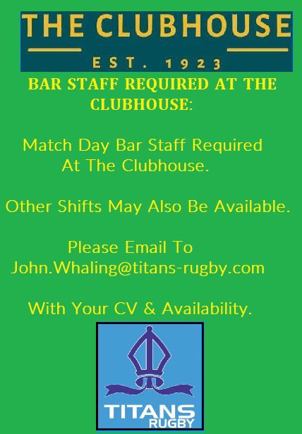 𝐁𝐀𝐑 𝐒𝐓𝐀𝐅𝐅 𝐑𝐄𝐐𝐔𝐈𝐑𝐄𝐃 𝐀𝐓 𝐓𝐇𝐄 𝐂𝐋𝐔𝐁𝐇𝐎𝐔𝐒𝐄:

Match Day Bar Staff Required At The Clubhouse.

Other Shifts May Also Be Available. 

Please Email Your CV &amp; Availability To <a href="/JohnWhaling/">John Whaling</a> To
john.whaling@titans-rugby.com

#TitansFamily
#RotherhamIsWonderful