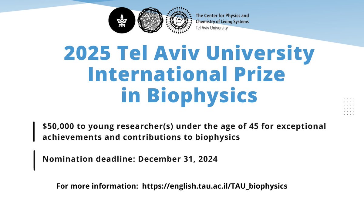BioSoft@TAU (@biosofttau) on Twitter photo Announcing the 2025 Tel Aviv University International Prize in Biophysics - $50,000 to young researcher(s) under the age of 45 for exceptional achievements and contributions to biophysics - Nomination deadline: December 31, 2024 <a href="/TelAvivUni/">Tel Aviv University</a> english.tau.ac.il/TAU_biophysics Announcing the 2025 Tel Aviv University International Prize in Biophysics - $50,000 to young researcher(s) under the age of 45 for exceptional achievements and contributions to biophysics - Nomination deadline: December 31, 2024 <a href="/TelAvivUni/">Tel Aviv University</a> english.tau.ac.il/TAU_biophysics