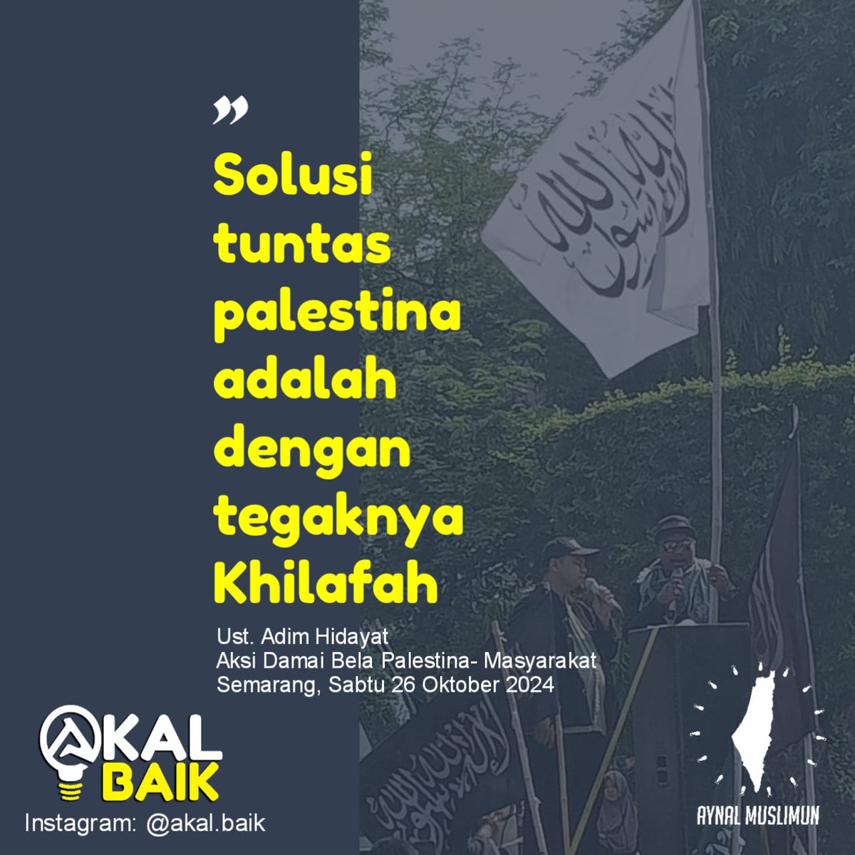 akalbaik's tweet photo. "Solusi tuntas palestina adalah dengan tegaknya Khilafah". (Ustadz Adim Hidayat)

#AynalMuslimun
#syariatislam
#khilafahajaranislam

Follow : @akal.baik
Follow : @akal.baik
Follow : @akal.baik https://t.co/K4wUKxSmSZ