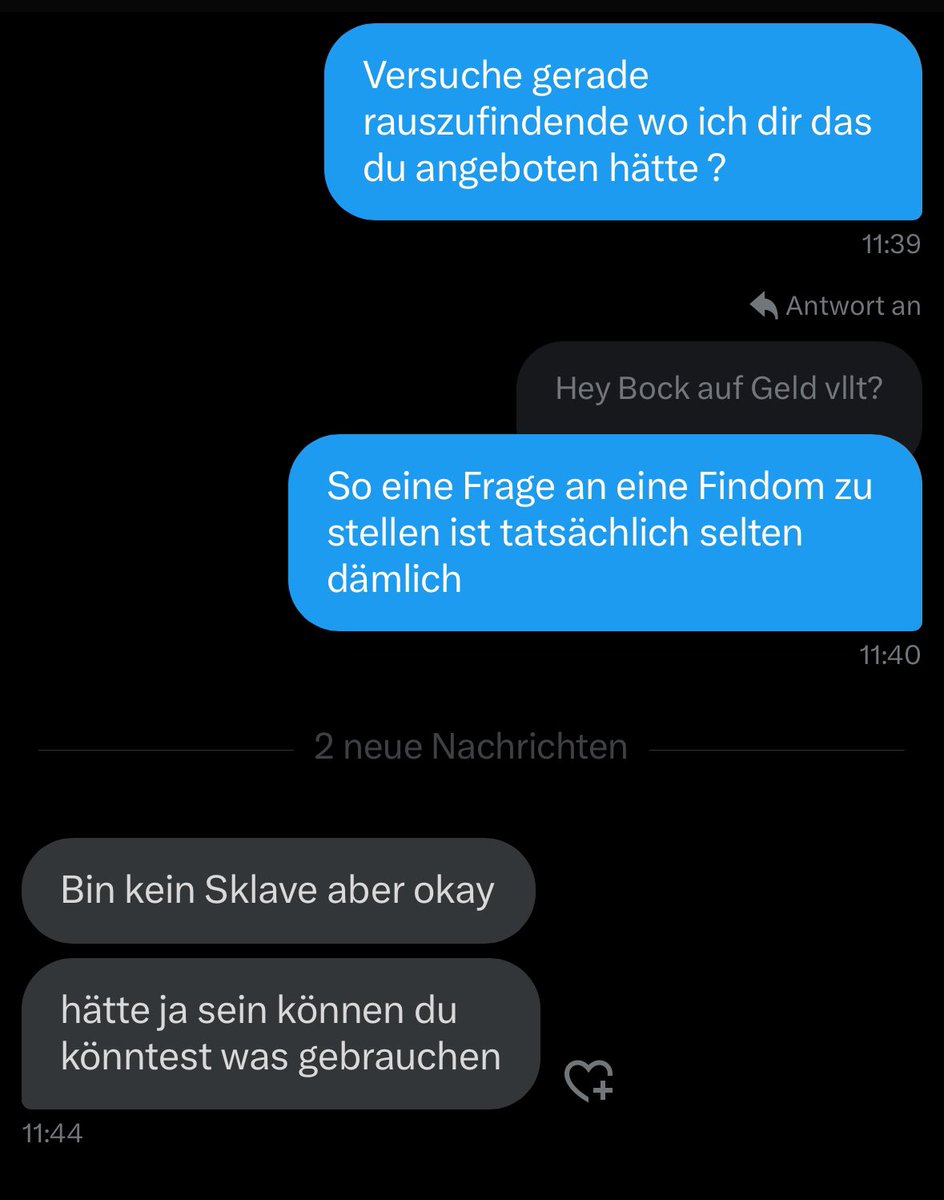 Nein einfach nein.Ich brauche “euer” Geld nicht ich WILL es, es steht mir zu.Ein kleiner aber feiner Unterschied. Abturn² diese Nachricht da wird man ja trockener als die Sahara wenn man sowas lesen muss. Jetzt darf einer antreten der mich mit seinen Sendungen feucht macht.💦💸