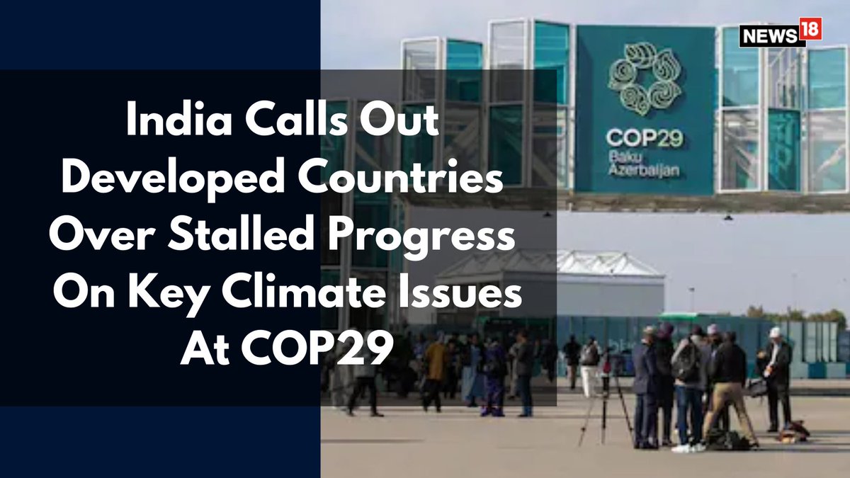 CNNnews18's tweet image. India voiced its frustration over the unwillingness of developed countries to engage on issues of climate finance and mitigation work at the UN Climate Summit.

@Srish__T | #unitednation #climateissue #climatechange #UnitedNations 

news18.com/india/cop29-cl…