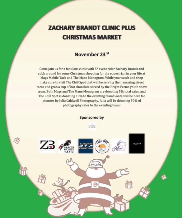 This Saturday, come support Auburn Eventing at the Bright Farms Christmas Market! Mags Mobile Tack and The Mane Monogram will have tack, and the Chill Spot will have tacos! There will also be a special visit from Santa Claus! Part of all sales will be donated back to our team.