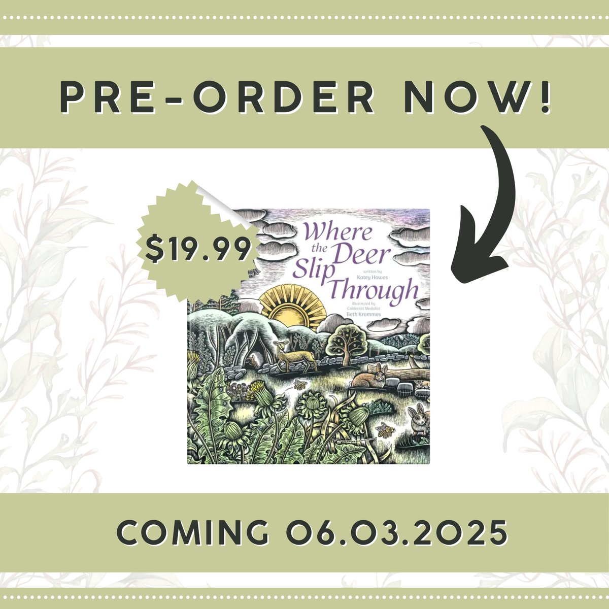 The wait is almost over! Reserve your copy of Where the Deer Slip Through today and get ready to welcome a world of wonder into your home. Follow the magical moments of wildlife visiting a woodland farm, with lyrical prose by Katey Howes and breathtaking art by Beth Krommes.