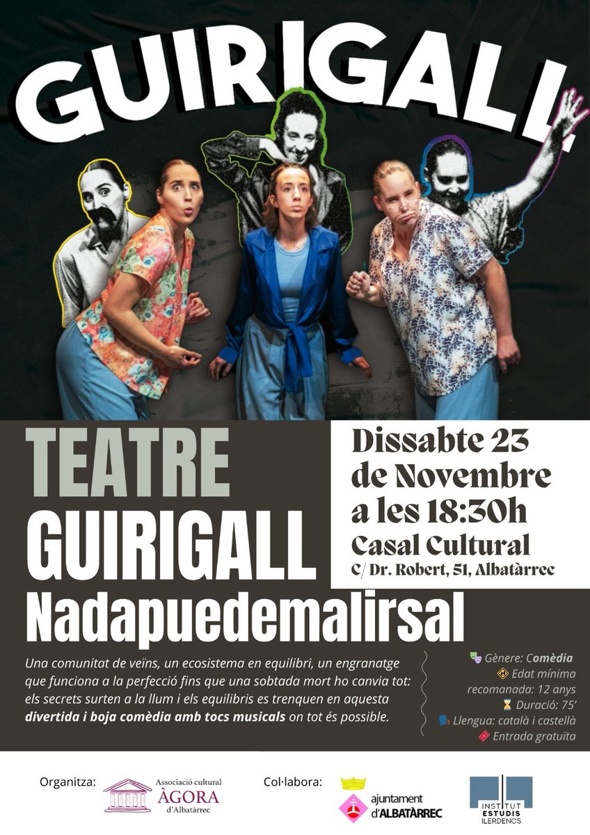 *TEATRE : GUIRIGALL- Nadapuedemalirsal* 

📅  *Dissabte 23 de Novembre* 
🕕 *18:30 h* 
📍 *Casal Cultural* . C/ Doctor Robert, 51 Albatàrrec 
🎭Gènere: *comèdia* 
🚸Edat mínima recomanada: 12 anys
⌛Duració: 75’
🗣️Llengua: català i castellà
🎟️Entrada gratuïta