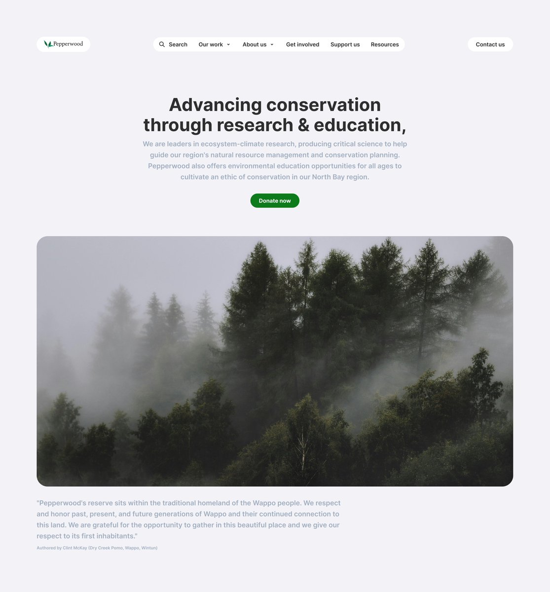Hi, i have redesigned the <a href="/PepperwoodCA/">Pepperwood</a> website's landing page, into high conversion ui design.