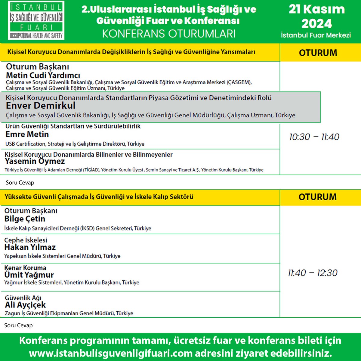 20-23 Kasım tarihleri arasında İstanbul Fuar Merkezi’nde düzenlenecek 2. Uluslararası İstanbul İş Sağlığı ve Güvenliği Fuarı’nda, 1. Salon, 1C10 numaralı standımıza sizleri bekliyoruz!

Ayrıntılı bilgi için istanbulisguvenligifuari.com 
<a href="/csgbakanligi/">T.C. Çalışma ve Sosyal Güvenlik Bakanlığı</a> <a href="/isikhanvedat/">Prof. Dr. Vedat Işıkhan</a>