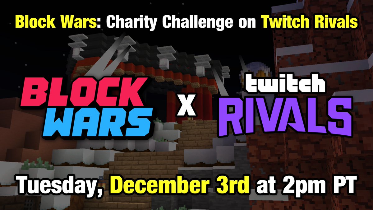 Block Wars x Twitch Rivals! GET HYPED 🥳

In coordination with Mojang, we're bringing together creators to play for 100k that Twitch will donate to The Nature Conservancy! 

This means no prize pool, Just fun for charity! We hope you guys are just as excited about this as we are,
