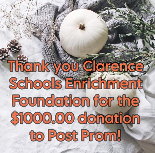We are proud to partner with the Class of 2025 Post Prom committee. Learn more about CSEF at Clarenceschoolfund.org.