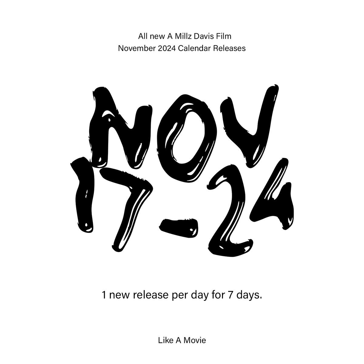 AMillzDavisFilm's tweet photo. It's #PremiereWeek All new A Millz Davis Film November 2024 Calendar Releases. 1 new release per day for 7 days. #LikeAMovie https://t.co/Jy6MUAEZ7L