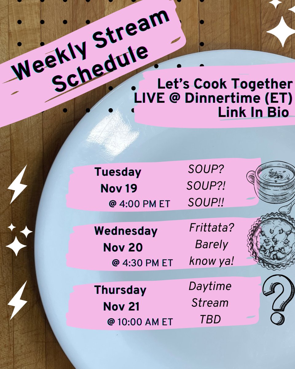 🗓 Meal Plan &amp; Stream Schedule.
✨Tue 11/19 - SOUP (4 PM)
⚡️Wed 11/20 - Frittata (4:30 PM)
✨Thu 11/21 - TBD (10 AM)
🔴 All times ET