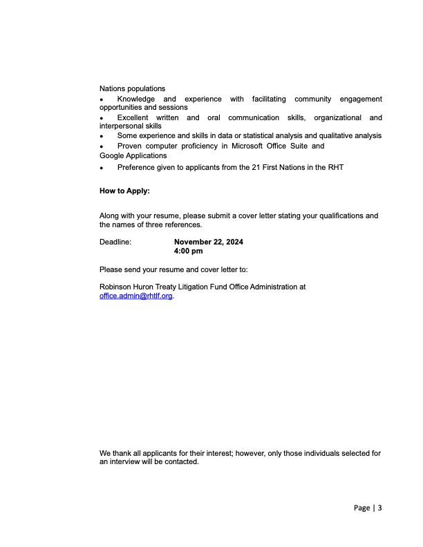 Extended Deadline!

EMPLOYMENT OPPORTUNITY - NAKIIWIN AZHEYAAKSIN

Anishinabemowin Bemi-Niigaanziikdang

How to Apply:

Along with your resume, please submit a cover letter stating your qualifications and  the names of three references.

Deadline: November 22, 2024 @ 4:00 pm