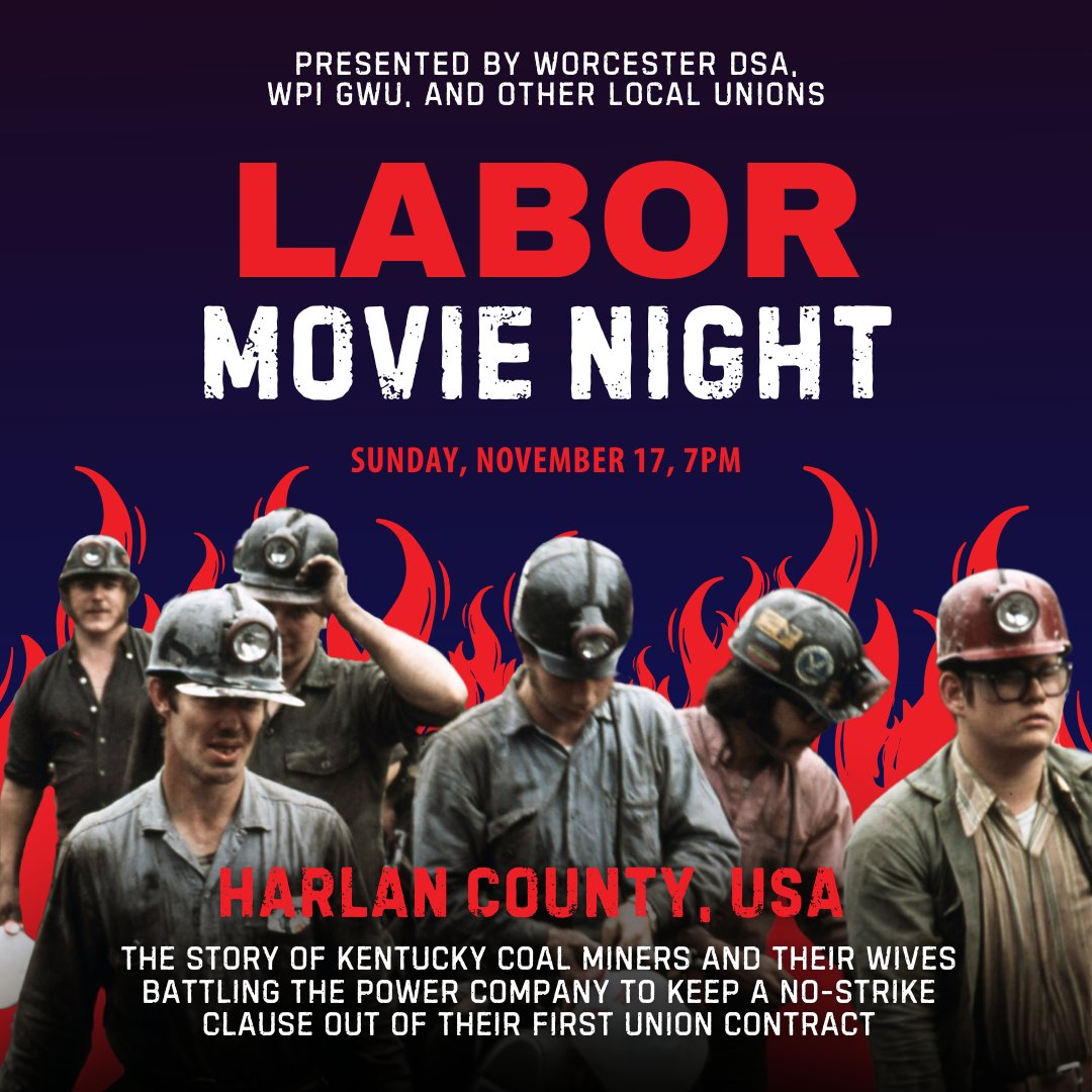 Labor Movie Night! Join us today at 7PM to watch Harlan County USA with friends from the Worcester area labor movement. Check our recent newsletter for the location