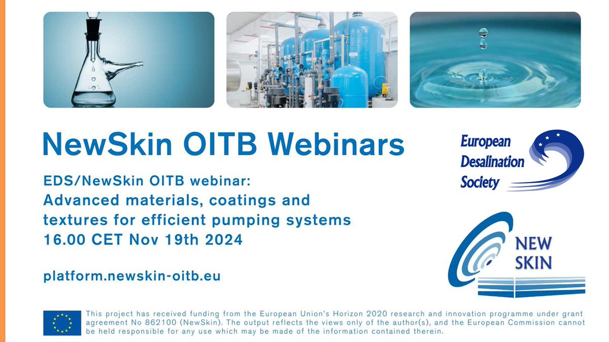 The #NewSkinOITB team are looking forward to taking part in the <a href="/EDSdesal/">European Desalination Society (EDS)</a> webinar this week to discuss Advanced materials, coatings and textures for efficient pumping systems - Join us 4pm Tue 19 Nov 2024
#H2020 #OITB #OpenInnovationTestBed #nanosurface #pumps #anticavitation