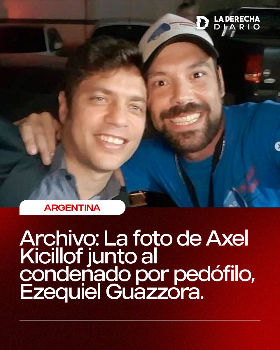 laderechadiario's tweet photo. 🚨🇦🇷 | #Archivo La foto del gobernador Axel Kicillof junto al condenado por pedófilo, Ezequiel Guazzora, el periodista K acusado de abuso sexual con acceso carnal agravado y corrupción de menores. https://t.co/tRGAeFtwFz