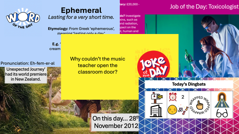 The first 50 days of the academic year are, unbelievably, nearly done! Here are slides for another 50 days: jokes, jobs, words, dingbats, facts, 'on this day'... please do use/ chuck/ change if they are at all useful for you! tinyurl.com/y2hrkyj5