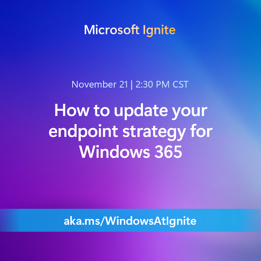WindowsAtWork's tweet photo. 🗓️ Thursday, November 21 - 2:30 PM CT
🔗 https://t.co/qATSHG18Jd

Learn how to modernize your endpoint strategy for Windows 365 to get seamless connectivity that is simple to manage and secure by design.

#Windows #MSIgnite #Windows365 https://t.co/PLsS1dcjTT