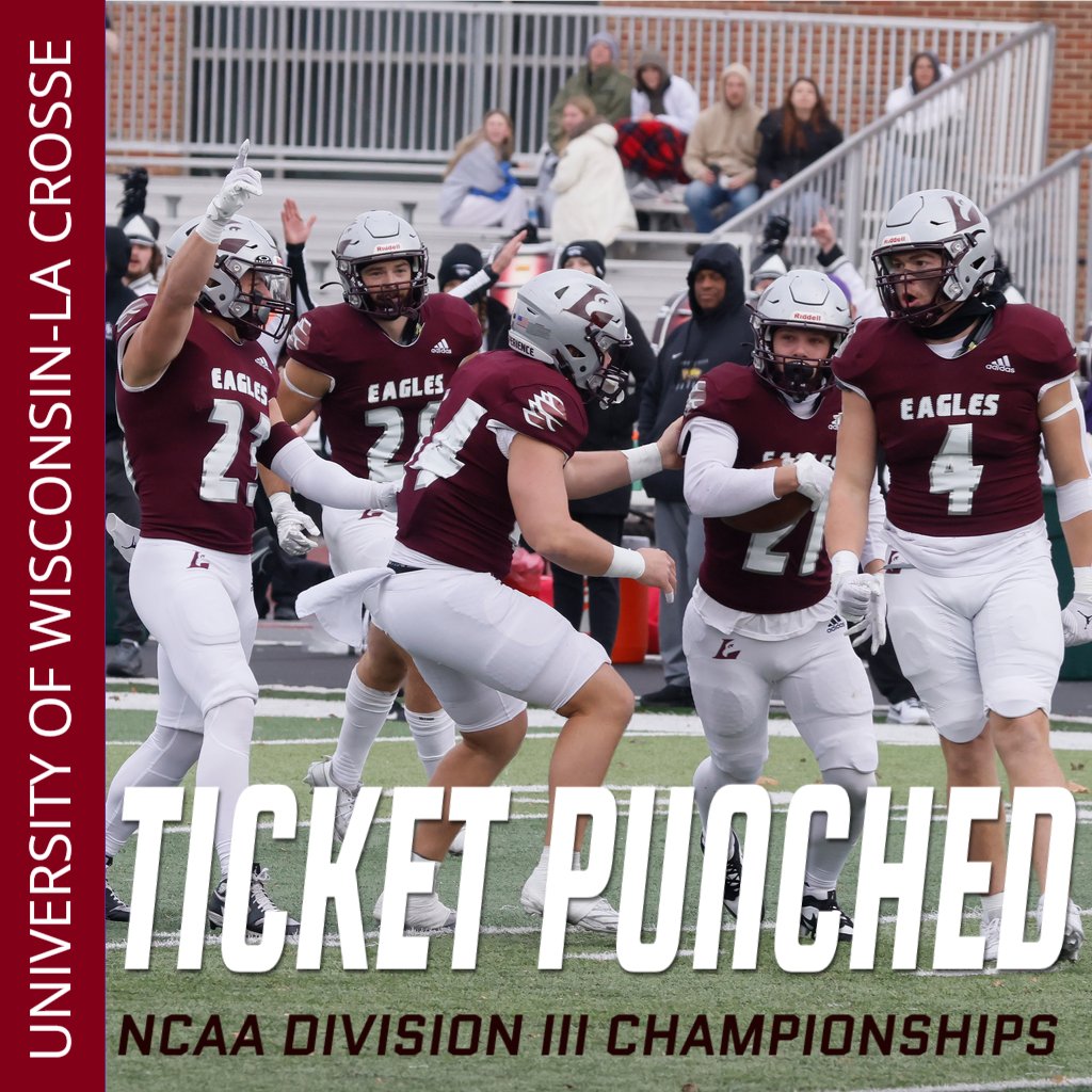 Ticket Punched! <a href="/UWLEagleFB/">UW-La Crosse Football</a> is in the NCAA Division III Championships. UWL hosts the University of Northwestern (Minn.) in the first round on Saturday, November 23.