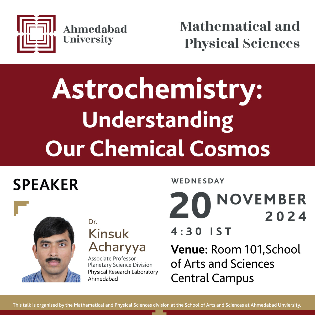 AhdUniv's tweet photo. Join us for the upcoming Mathematical and Physical Sciences Divisional Seminar "Astrochemistry: Understanding Our Chemical Cosmos" with Dr. Kinsuk Acharyya, Associate Professor, Planetary Science Division, Physical Research Laboratory, Ahmedabad.

#AhmedabadUniversity https://t.co/b1OU2w2Jq5