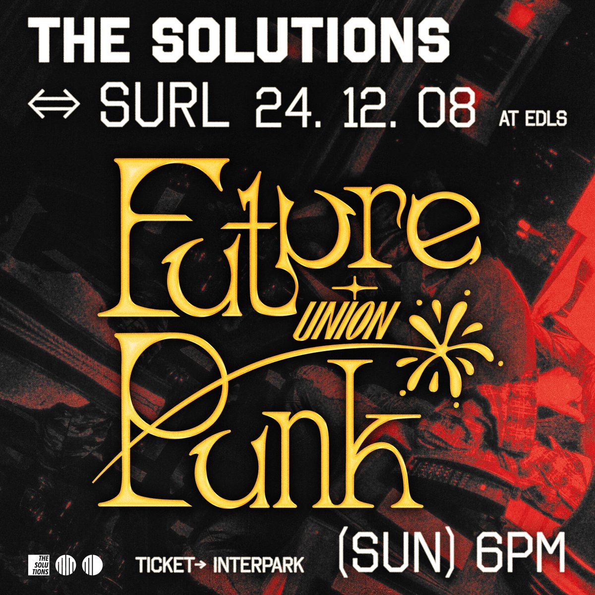 The_solutions1's tweet image. 𝙁𝙐𝙏𝙐𝙍𝙀 𝙋𝙐𝙉𝙆 𝙐𝙉𝙄𝙊𝙉 𝐈𝐈𝐈

THE SOLUTIONS ↔ SURL

예측 불가능한 퍼포먼스, 글로벌 스탠다드의 감각
 'YOUNG &amp;amp; ALIVE', 밴드 SURL(@surlofficial)이 함께합니다.

겨울의 한 가운데 뜨겁게 타오를 우리들의 파티,
부디 마음껏 즐겨주세요.

#THESOLUTIONS #솔루션스 
#SURL #설 #FPU